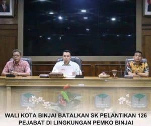 Wali Kota Binjai Batalkan SK Pelantikan 126 Pejabat di Lingkungan Pemko Binjai