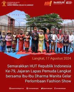 Jajaran Lapas Pemuda Langkat Gelar Fashion Show Meriahkan HUT RI ke-79