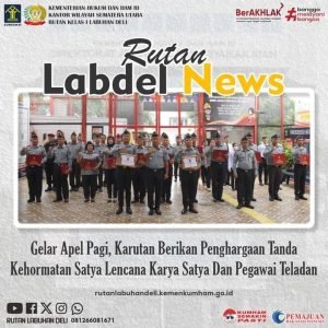 Karutan Labuhan Deli Berikan Penghargaan Satya Lencana Karya Satya dan Pegawai Teladan dalam Apel Pagi