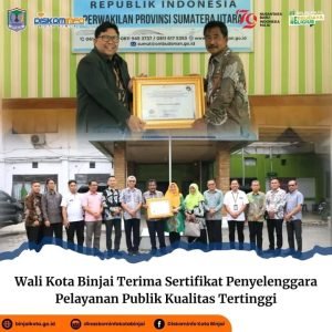 Wali Kota Binjai Terima Sertifikat Penyelenggara Pelayanan Publik Kualitas Tertinggi