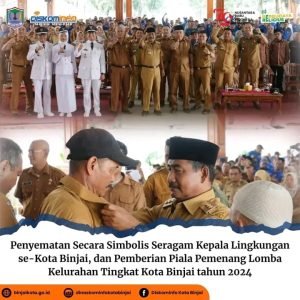 Penyematan Secara Simbolis Seragam Kepala Lingkungan se-Kota Binjai, dan Pemberian Piala Pemenang Lomba Kelurahan Tingkat Kota Binjai tahun 2024