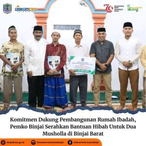 Komitmen Dukung Pembangunan Rumah Ibadah, Pemko Binjai Serahkan Bantuan Hibah Untuk Dua Musholla di Binjai Barat