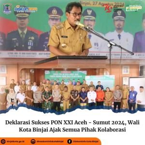 Deklarasi Sukses PON XXI Aceh – Sumut 2024, Wali Kota Binjai Ajak Semua Pihak Kolaborasi