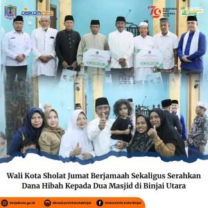 Wali Kota Sholat Jumat Berjamaah Sekaligus Serahkan Dana Hibah Kepada Dua Masjid di Binjai Utara
