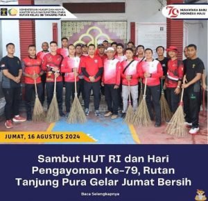 Sambutan HUT RI dan hari Pengayoman ke-79 tahun, Rutan Tanjung Pura Jumat bersih