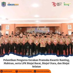 Pelantikan Pengurus Gerakan Pramuka Kwartir Ranting, Mabiran, serta LPK Binjai Barat, Binjai Utara, dan Binjai Selatan