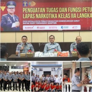 Laksanakan Tugas Sesuai SOP”, Pesan Kepala Divisi Pemasyarakatan Sumatera Utara pada Penguatan Tusi Petugas Lapas Narkotika Kelas IIA Langkat