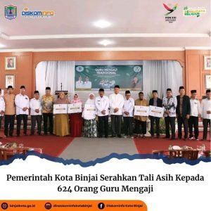 Pemerintah Kota Binjai Serahkan Tali Asih Kepada 624 Orang Guru Mengaji
