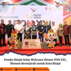 Pemko Binjai Gelar Welcome Dinner PON XXI, Momen Bersejarah untuk Kota Binjai