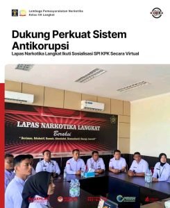Dukung Perkuat Sistem Antikorupsi, Lapas Narkotika Langkat Ikuti Sosialisasi SPI KPK Secara Virtual