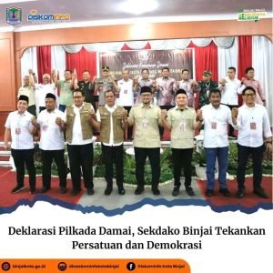 Deklarasi Pilkada Damai, Sekdako Binjai Tekankan Persatuan dan Demokrasi