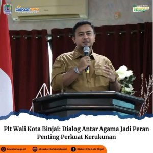 Plt Wali Kota Binjai: Dialog Antar Agama Jadi Peran Penting Perkuat Kerukunan