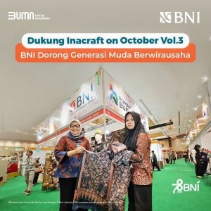 BNI Dorong Generasi Muda Berwirausaha untuk Dukung Inacraft on October Vol.3