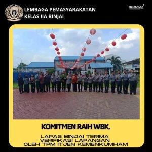 LAPAS BINJAI TERIMA VERIFIKASI LAPANGAN OLEH TPM IJEN KEMENKUMHAM DAN BERKOMITMEN RAIH WBK