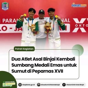 Dua Atlet Asal Binjai Kembali Sumbang Medali Emas untuk Sumut di Peparnas XVII