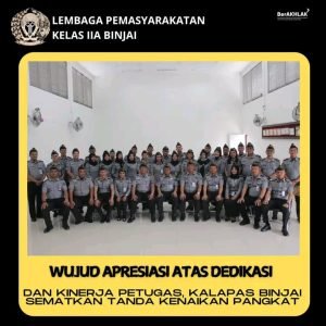 LAPAS KELAS IIA BINJAIWUJUDKAN APRESIASI ATAS DEDIKASI KINERJA PETUGAS KALAPAS BINJAI SEMATKAN TANDA KENAIKAN PANGKAT