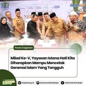 Milad Ke-V, Yayasan Istana Hati Kita Diharapkan Mampu Mencetak Generasi Islam Yang Tangguh