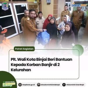 Plt. Wali Kota Binjai Serahkan Bantuan Kepada Korban Banjir di 2 Kelurahan