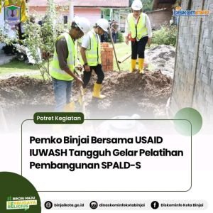 Pemko Binjai Bersama USAID IUWASH Tangguh Gelar Pelatihan Pembangunan SPALD-S