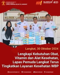 Lengkapi Kebutuhan Obat, Vitamin dan Alat Kesehatan, Lapas Pemuda Langkat Terus Tingkatkan Layanan Kesehatan WBP