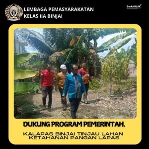 Kalapas Binjai Tinjau Lahan Ketahanan Pangan Lapas