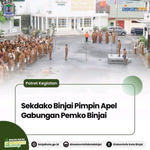 Sekdako Binjai Pimpin Apel Gabungan Pemko Binjai