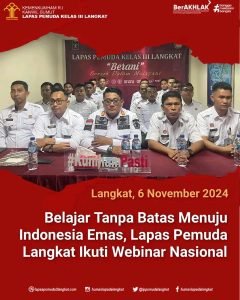 Belajar Tanpa Batas Menuju Indonesia Emas, Lapas Pemuda Langkat Ikuti Webinar Nasional