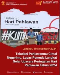Teladani Pahlawanmu Cintai Negerimu, Lapas Pemuda Langkat Gelar Upacara Peringatan Hari Pahlawan Tahun 2024