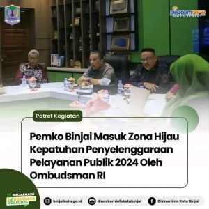 Pemko Binjai Masuk Zona Hijau Kepatuhan Penyelenggaraan Pelayanan Publik 2024 Oleh Ombudsman RI