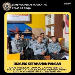 Dukungan Ketahanan Pangan dan produk UMKM Di Lapas binjaiikutin Rapat Koordinasi Pemenuhan Data Panen Raya*