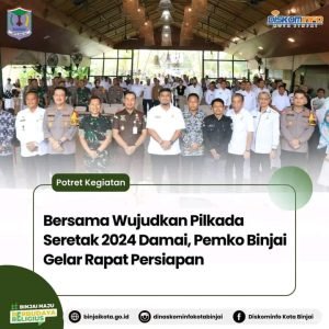 Bersama Wujudkan Pilkada Seretak 2024 Damai, Pemko Binjai Gelar Rapat Persiapan