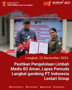 Pastikan Pengelolaan Limbah Medis B3 Aman, Lapas Pemuda Langkat gandeng PT Indonesia Lestari Group