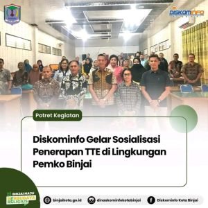 Diskominfo Gelar Sosialisasi Penerapan TTE di Lingkungan Pemko Binjai