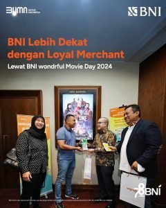BNI Lebih Dekat dengan Loyal Merchant Lewat “BNI Wonderful Movie Day 2024”