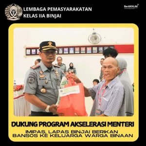 Dukungan program Akselerasi MenteriLapas binjai berikanBansos ke keluargaWarga binaan