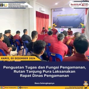 Rutan Tanjung Pura Kembali Menggelar Rapat Dinas Pengamanan Penguatan Tupoksi Jajaran Pengamanan