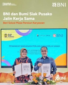BNI dan Bumi Siak Pusako Jalin Kerja Sama Beri Solusi Masa Pensiun Karyawan