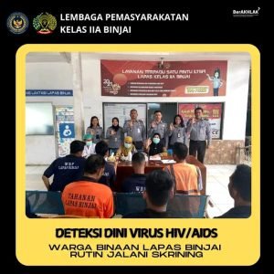WARGA BINAAN LAPAS BINJAI RUTIN JALANI DETIKSI DINI VIRUS HIV/AIDS