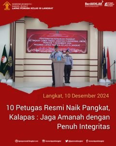 10 Petugas Resmi Naik Pangkat, Kalapas : Jaga Amanah dengan Penuh Integritas