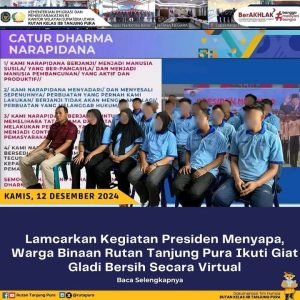 Lamcarkan kegiatan presiden Menyapa warga binaan Rutan Tanjung pura ikuti GiatGladi Bersih secara Virtual