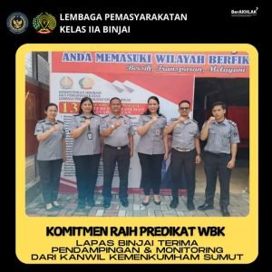 Lapas Binjai Terima Pendampingan & Monitoring Dari kanwil kemenkumham Sumut
