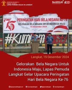 Gelorakan Bela Negara Untuk Indonesia Maju, Lapas Pemuda Langkat Gelar Upacara Peringatan Hari Bela Negara Ke-76