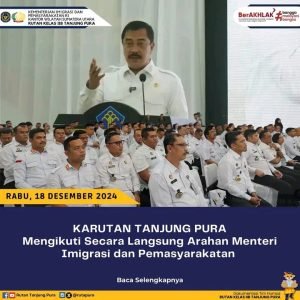 Karutan Tanjung puraMengikuti secara langsung Arahan Menteri Imigrasi dan Pemasyarakatan