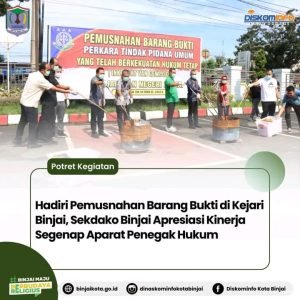 Hadiri Pemusnahan Barang Bukti di Kejari Binjai, Sekdako Binjai Apresiasi Kinerja Segenap Aparat Penegak Hukum