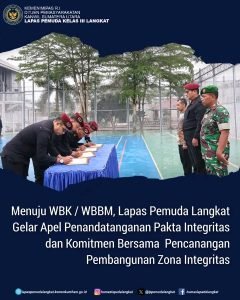 Menuju WBK / WBBM, Lapas Pemuda Langkat Gelar Apel Penandatanganan Pakta Integritas dan Komitmen Bersama Pencanangan Pembangunan Zona Integritas 2025