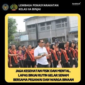 Jaga kesehatan Fisik Dan Mental Lapas Binjai Rutin Gelar Senam bersama pegawai dan warga Binaan.