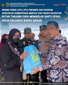 DUKUNG PENUH ASTA CITA PRESIDEN DAN PROGRAM AKSELERASI KEMENTERIAN IMIGRASI DAN PEMASYARAKATAN RUTAN TANJUNG PURA MENGGELAR BAKTI SOSIAL UNTUK KELUARGA WARGA BINAAN