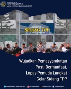 Wujudkan Pemasyarakatan Pasti Bermanfaat, Lapas Pemuda Langkat Gelar Sidang TPP