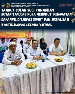 SAMBUT BULAN SUCI RAMADHAN RUTAN TANJUNG PURA MENGIKUTI PENGUATAN KAKANWIL DITJEPAS SUMUT DAN SOSIALISASI WARTELSUSPAS SECARA VIRTUAL