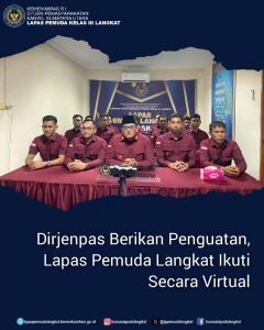 Dirjenpas Berikan Penguatan, Lapas Pemuda Langkat Ikuti Secara Virtual